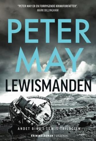 Peter May (f. 1951): Lewismanden : roman