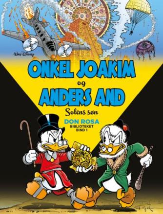 Don Rosa: Onkel Joakim og Anders And - solens søn